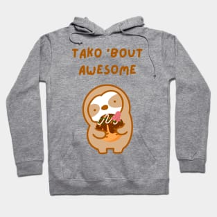 Tako About Awesome Takoyaki Sloth Hoodie